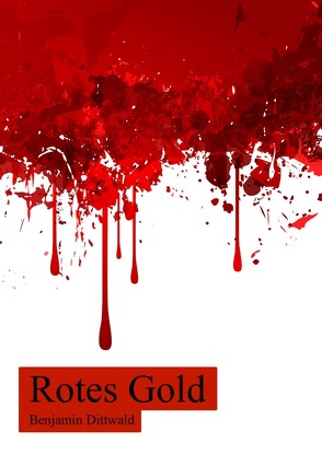 Rotes Gold von Dittwald,  Benjamin