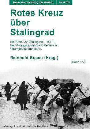 Rotes Kreuz über Stalingrad von Busch,  Reinhold