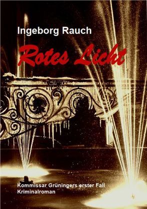 Rotes Licht von Rauch,  Ingeborg