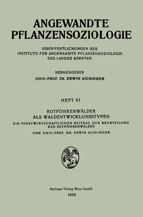 Rotföhrenwälder als Waldentwicklungstypen von Aichinger,  Erwin