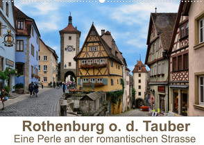 Rothenburg o. d. Tauber – Eine Perle an der romantischen Strasse (Wandkalender 2022 DIN A2 quer) von Bartruff,  Thomas