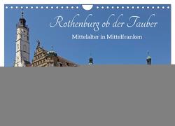 Rothenburg ob der Tauber – Mittelalter in Mittelfranken (Wandkalender 2024 DIN A4 quer), CALVENDO Monatskalender von Kuttig,  Siegfried