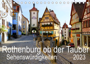 Rothenburg ob der Tauber. Sehenswürdigkeiten. (Tischkalender 2023 DIN A5 quer) von Schmidt,  Sergej