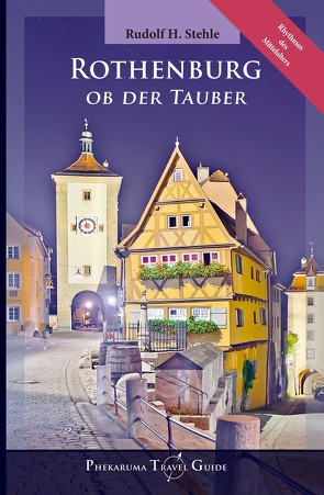 Rothenburg ob der Tauber von Stehle,  Rudolf H.