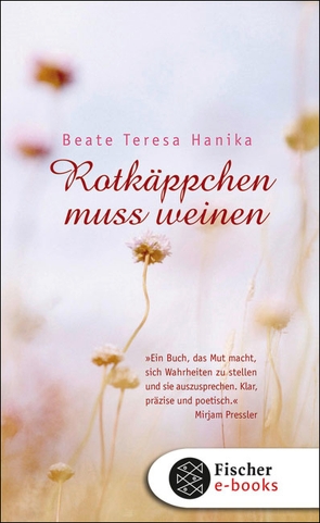 Rotkäppchen muss weinen von Hanika,  Beate Teresa