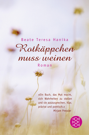 Rotkäppchen muss weinen von Hanika,  Beate Teresa