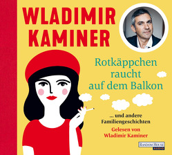 Rotkäppchen raucht auf dem Balkon von Kaminer,  Wladimir