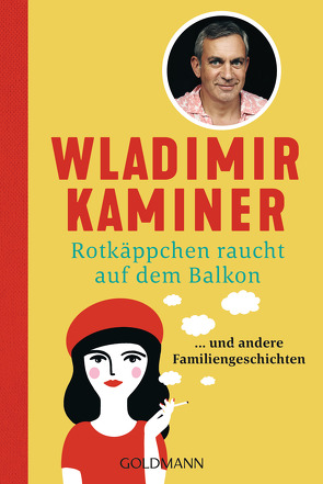 Rotkäppchen raucht auf dem Balkon von Kaminer,  Wladimir