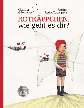 Rotkäppchen, wie geht es dir? von Gliemann,  Claudia, Lukk-Toompere,  Regina