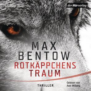 Rotkäppchens Traum von Bentow,  Max, Milberg,  Axel