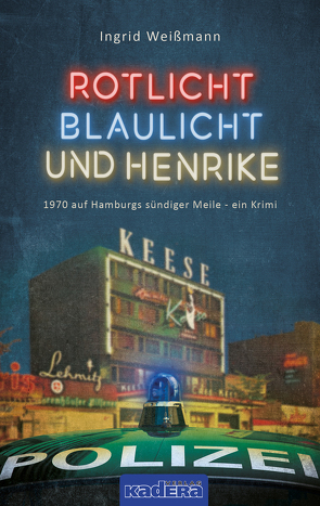 Rotlicht, Blaulicht und Henrike von Weißmann,  Ingrid