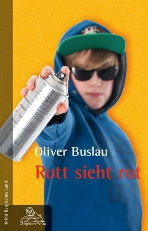 Rott sieht rot von Buslau,  Oliver