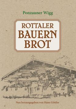 Rottaler Bauernbrot von Ponzauner,  Wigg