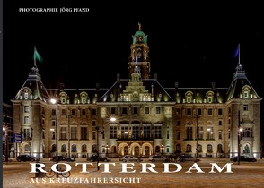 Rotterdam aus Sicht eines Kreuzfahrers von Pfand,  Jörg