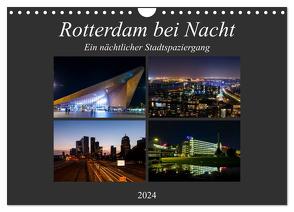 Rotterdam bei Nacht (Wandkalender 2024 DIN A4 quer), CALVENDO Monatskalender von W. Lambrecht,  Markus