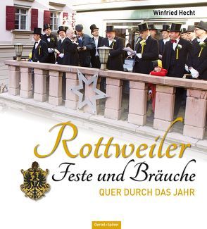 Rottweiler Feste und Bräuche von Hecht,  Winfried