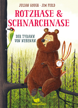 Rotzhase & Schnarchnase – Der Tyrann von nebenan von Field,  Jim, Gough,  Julian, Schröder,  Gesine