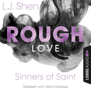 Rough Love von Kaufmane,  Sebastian, Kozewa,  Jana, Shen,  L.J., Woitynek,  Patricia