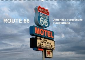 Route 66 – Amerikas vergessene Haupstraße (Wandkalender 2018 DIN A2 quer) von Kärcher,  Mike