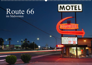 Route 66 im Südwesten (Wandkalender 2023 DIN A2 quer) von Grosskopf,  Rainer