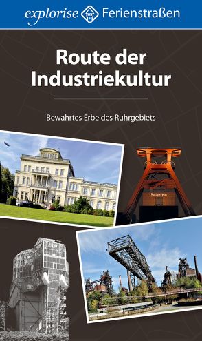 Route der Industriekultur von Dr. Knoll,  Gabriele M.