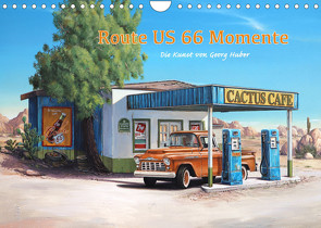 Route US 66 Momente Gemälde von Georg Huber (Wandkalender 2022 DIN A4 quer) von Huber,  Georg