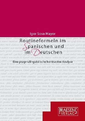 Routineformeln im Spanischen und im Deutschen von Sosa,  Igor