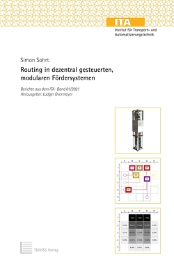 Routing in dezentral gesteuerten, modularen Fördersystemen von Overmeyer,  Ludger, Sohrt,  Simon