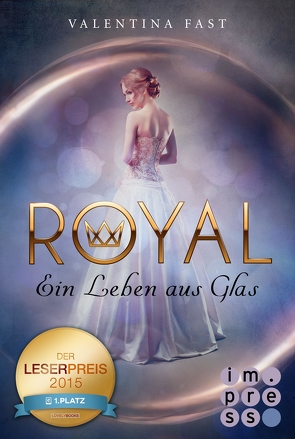 Royal 1: Ein Leben aus Glas von Fast,  Valentina