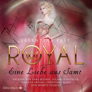 Royal 6: Eine Liebe aus Samt von Artajo,  Nicolás, Blümel,  Yara, Fast,  Valentina, Horeyseck,  Julian, Marx,  Christiane, Pliquet,  Moritz