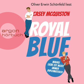 Royal Blue von Brosch,  Hannah, McQuiston,  Casey, Schönfeld,  Oliver Erwin