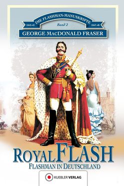 Royal Flash von Degner,  Helmut, Fraser,  George MacDonald, Kübler,  Bernd