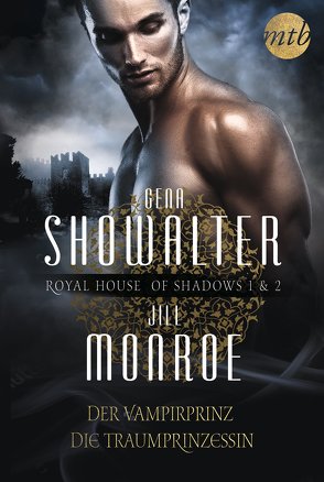 Royal House of Shadows von Kapeller,  Justine, Monroe,  Jill, Showalter,  Gena