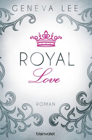 Royal Love von Brandl,  Andrea, Lee,  Geneva