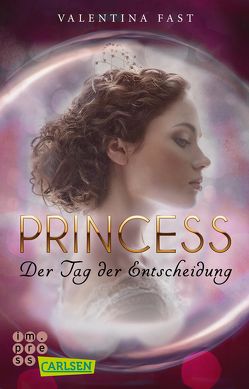 Royal: Princess. Der Tag der Entscheidung (Royal-Spin-off) von Fast,  Valentina