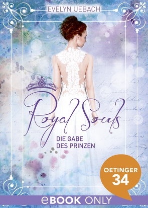 Royal Souls. Die Gabe des Prinzen von Kauer,  Jaqueline, Uebach,  Evelyn