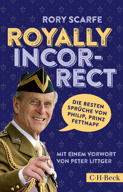 Royally Incorrect von Bausum,  Christoph, Littger,  Peter, Scarfe,  Rory