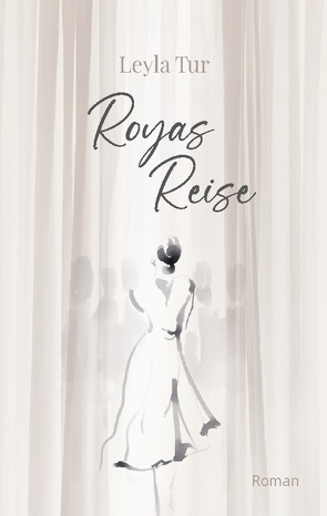 Royas Reise von Tur,  Leyla