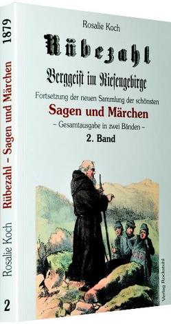 Rübezahl – Berggeist im Riesengebirge 1879 – Band 2 (von 2) von Koch,  Rosalie, Mohn,  P.