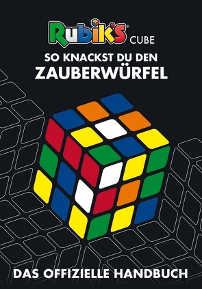 Rubik’s Cube – So knackst du den Zauberwürfel von Rubix, Shanel,  Josef, Wissnet,  Matthias