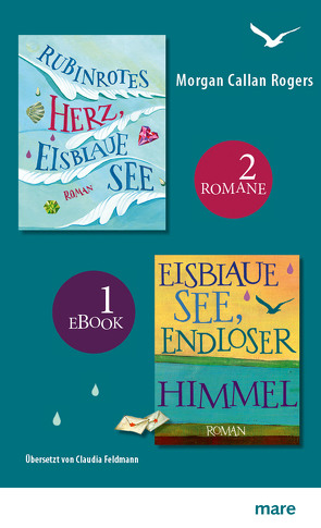 Rubinrotes Herz, eisblaue See & Eisblaue See, endloser Himmel von Feldmann,  Claudia, Rogers,  Morgan Callan