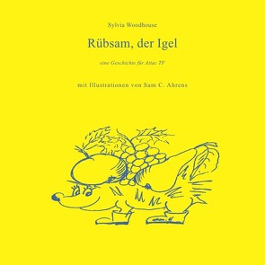 Rübsam, der Igel von Woodhouse,  Sylvia