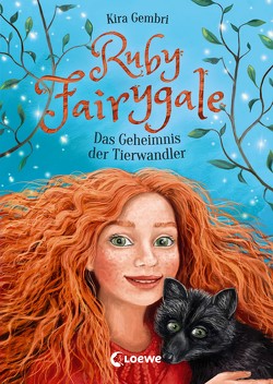 Ruby Fairygale (Band 3) – Das Geheimnis der Tierwandler von Gembri,  Kira, Körting,  Verena