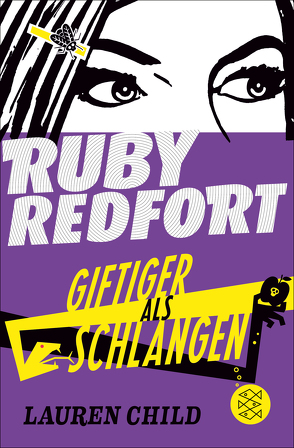 Ruby Redfort – Giftiger als Schlangen von Braun,  Anne, Child,  Lauren