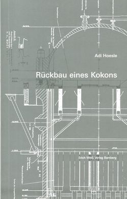 Rückbau eines Kokons von Hoesle,  Adi