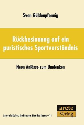 Rückbesinnung auf ein puristisches Sportverständnis von Güldenpfennig,  Sven