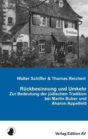 Rückbesinnung und Umkehr von Reichert,  Thomas, Schiffer,  Walter