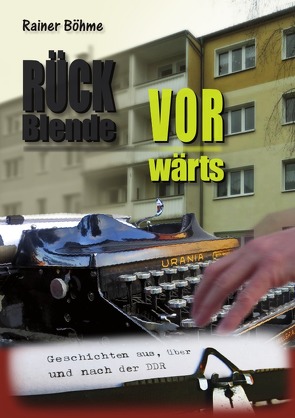 Rückblende Vorwärts von Böhme,  Rainer