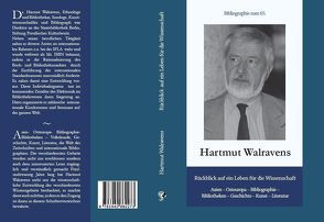 Rückblick auf ein Leben für die Wissenschaft: Asien-Osteuropa, Bibliographie Bibliothek, Geschichte, Kunst und Literatur von Walravens,  Hartmut