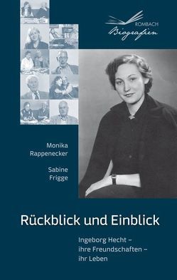 Rückblick und Einblick von Frigge,  Sabine, Rappenecker,  Monika